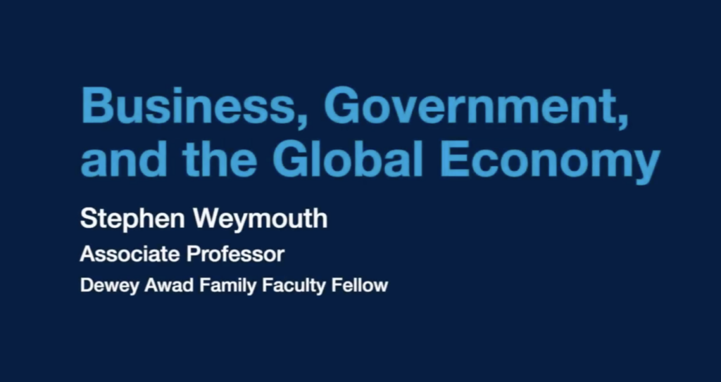 Business, Government, and the Global Economy with Stephen Weymouth