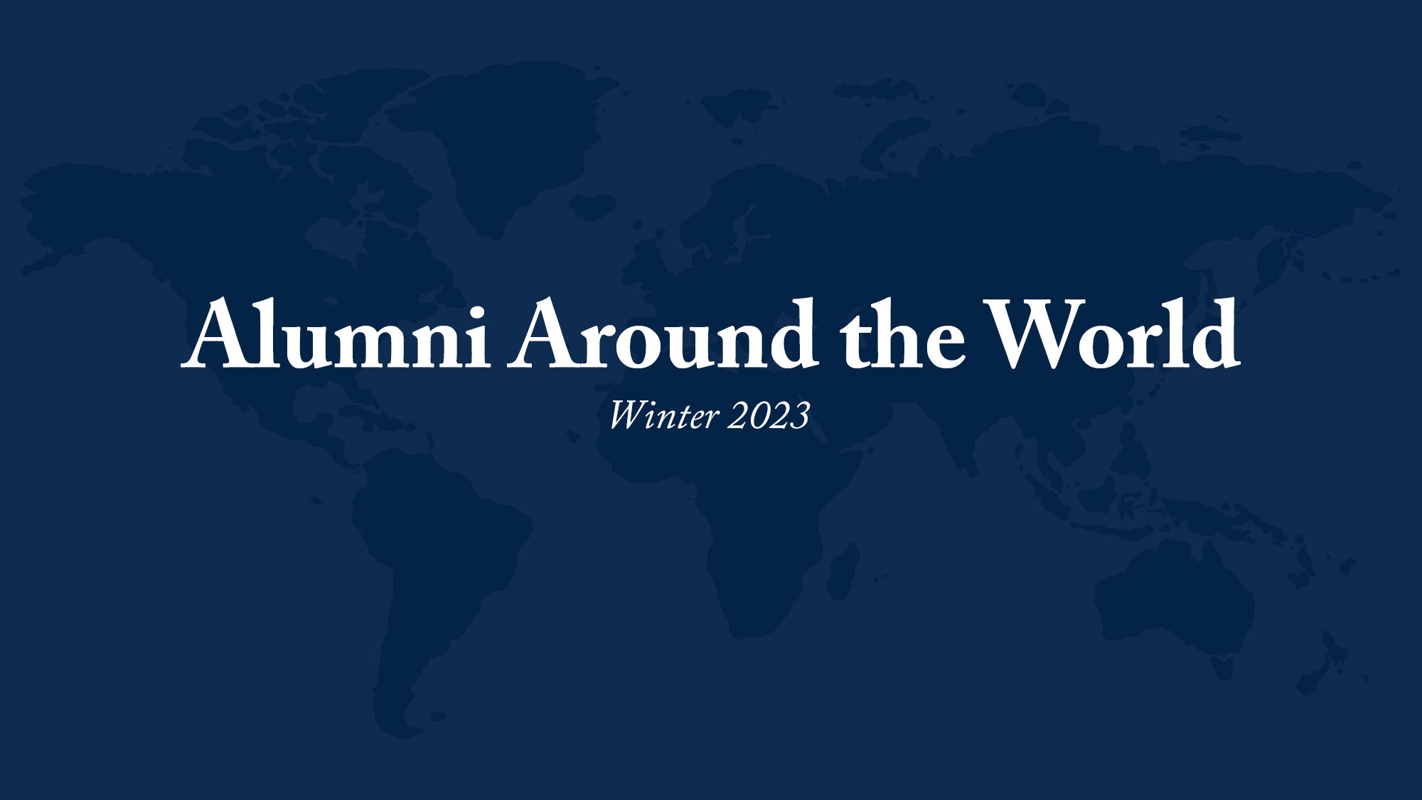 Alumni Around the World in Winter 2023